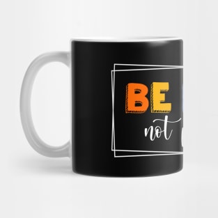 Be real and creative Mug